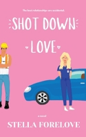 Shot Down Love B0FDWP3WK7 Book Cover