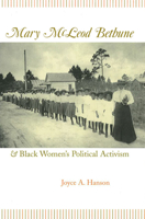 Mary McLeod Bethune & Black Women's Political Activism 0826214517 Book Cover
