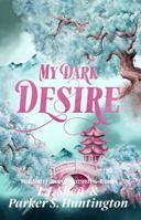 My Dark Desire: An Enemies-to-Lovers Romance (Dark Prince Road) 1950209156 Book Cover