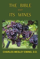 The Bible and Its Wines 1737100509 Book Cover
