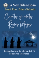 Reyes Magos:: Recopilación de los textos presentados al IV Concurso Literario de La voz silenciosa B0BZ32D6KW Book Cover