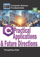 C# Practical Applications and Future Directions (Computer Science Fundamentals) B0FCS5ZX4Q Book Cover