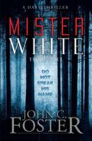 Mister White 1940658608 Book Cover