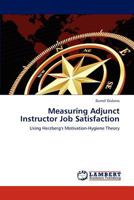 Measuring Adjunct Instructor Job Satisfaction 3847345834 Book Cover