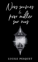 Nous sommes là pour veiller sur vous (French Edition) 2322600687 Book Cover