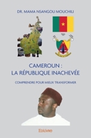 Cameroun : la République inachevée (French Edition) 2414358432 Book Cover