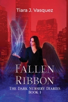 Fallen Ribbon (The Dark Nursery Diaries) B0G2N2SG51 Book Cover