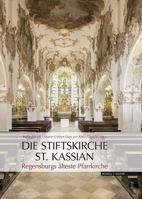 Die Stiftskirche St. Kassian: Regensburgs Alteste Pfarrkirche 3795430089 Book Cover
