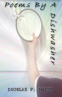 Poems by a Dishwasher 1432772945 Book Cover