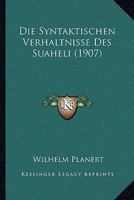 Die Syntaktischen Verhaltnisse Des Suaheli 1145157769 Book Cover
