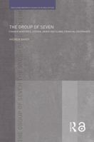 The Group of Seven: Finance Ministries, Central Banks and Global Financial Governance 0415498961 Book Cover