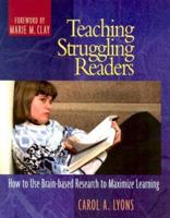 Teaching Struggling Readers: How to Use Brain-based Research to Maximize Learning 0325004358 Book Cover