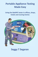 Portable Appliance Testing Made Easy: Using the BattPAT Tester in offices, shops, hotels and nursing homes B0B43793X3 Book Cover