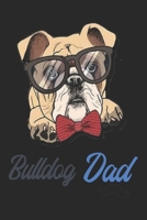 Bulldog Dad Ever Daddy Gifts Dog Lover Pet Owner Father Notebook/Journal 6x9 100 Pages: Funny English Bulldog Notebook Bulldog Dad 1675177945 Book Cover