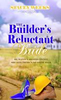 The Builder's Reluctant Bride 1611166896 Book Cover