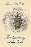 The Hunting of the Bees 1500564443 Book Cover
