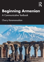 Beginning Armenian: A Communicative Textbook 0367408554 Book Cover