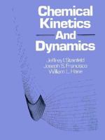 Chemical Kinetics and Dynamics (2nd Edition) 0131294792 Book Cover