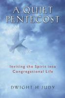 A Quiet Pentecost: Inviting the Spirit Into Congregational Life 0835811999 Book Cover