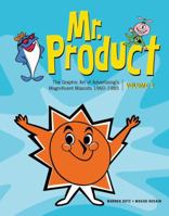 More Mr. Product: The Art of the Advertising Character from the 1960s and Beyond 1608873609 Book Cover