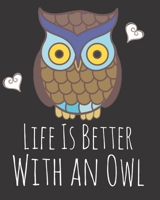 Life is Better With a Owl: Fun Owl Sketchbook for Drawing, Doodling and Using Your Imagination! 1673674712 Book Cover