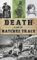 Death Along the Natchez Trace 1467149772 Book Cover