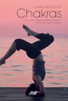 El gran libro de los chakras: Cómo armonizar la energía interior y conectar con el cosmos (Spanish Edition) B0GWRVV91Y Book Cover