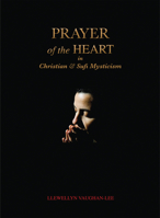 Prayer of the Heart in Christian and Sufi Mysticism 1890350354 Book Cover
