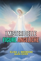 I Misteri delle figure Angeliche B0FM3JCXPG Book Cover