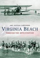 Virginia Beach Through the 20th Century 1635000513 Book Cover
