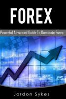 Forex: This Book Includes: Forex Beginners, Forex Strategies, Forex Advanced, Forex Fundamentals 154063180X Book Cover