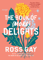 The Book of (More) Delights 1643756354 Book Cover