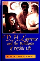 D.H. Lawrence and the Paradoxes of Psychic Life (Psychoanalysis & Culture) 0791442985 Book Cover