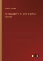 An Introduction to the Study of Clinical Medicine 3368183885 Book Cover