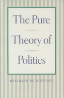 The Pure Theory of Politics 0865972656 Book Cover