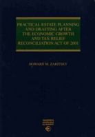 Practical Estate Planning and Drafting After The Economic Growth and Tax Relief Reconciliation Act of 2001 0791343901 Book Cover