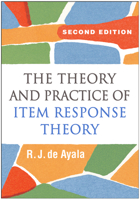 The Theory and Practice of Item Response Theory, Second Edition 1462547753 Book Cover
