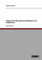 Supply Chain Management bei Mergers and Acquisitions 3638702197 Book Cover