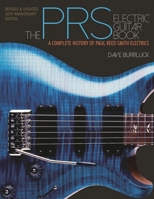 The PRS Electric Guitar Book: A Complete History of Paul Reed Smith Electrics 1480386278 Book Cover
