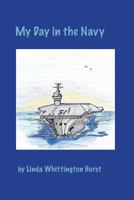 My Day in the Navy 1730747582 Book Cover