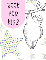 Book for Kids: A big sloth and fruit activity book for kids ages 4-8 (A-Z ) Handwriting & Number Tracing & The maze game & Coloring page (Book4) 1671064690 Book Cover