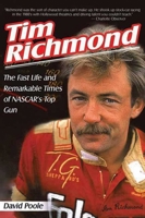 Tim Richmond: The Fast Life and Remarkable Times of NASCAR's Top Gun 158261833X Book Cover
