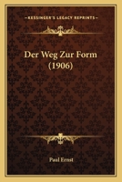 Der Weg Zur Form (1906) 1167562976 Book Cover