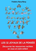 Les 32 Joyaux de la Pens?e : D?couvrez les Ressources Cach?es en Vous et Votre Enfant 1674874529 Book Cover
