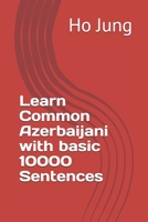Learn Common Azerbaijani with basic 10000 Sentences 1711669687 Book Cover