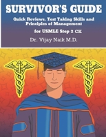 SURVIVOR’S GUIDE Quick Reviews and Test Taking Skills for USMLE STEP 2CK. B0892HPX9L Book Cover