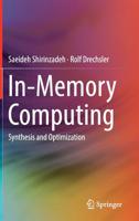 In-Memory Computing: Synthesis and Optimization 303018028X Book Cover