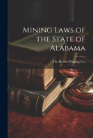 Mining Laws of the State of Alabama 1022120786 Book Cover