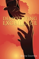 Demystifying Excellence 1922757314 Book Cover