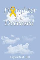 Daughter of the Deceased 1523957395 Book Cover